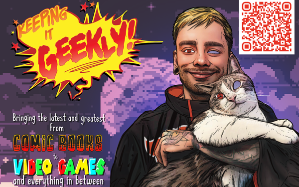 Are you Keeping it Geekly? 2.25.26 Newsletter